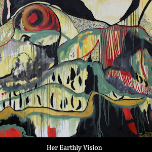 005-HER-EARTHLY-VISION
